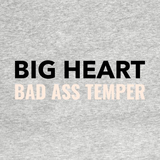 Big heart - Bad ass temper by Cyberchill